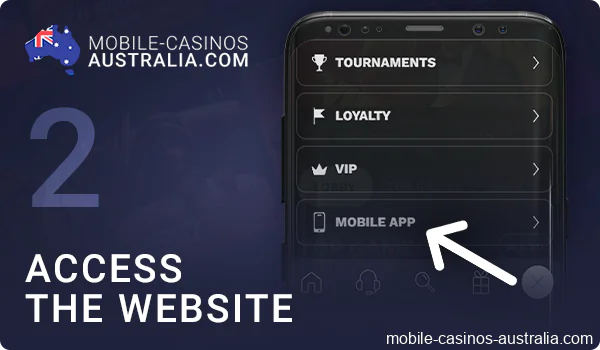 Visit the online casino and select the mobile app tab