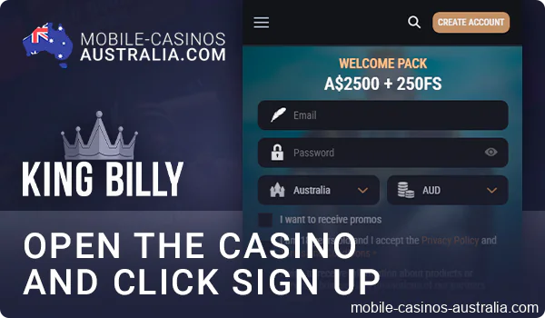 Visit the King Billy Casino website and click on the sign up button