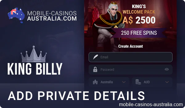 Enter your password and email when registering at King Billy Casino