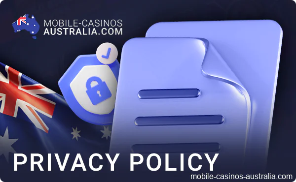 About the Mobile Casinos Australia website privacy policy